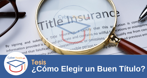 Cómo elegir un buen título para una Tesis